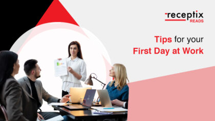 Tips For Your First Day at Work Make a Strong Impression